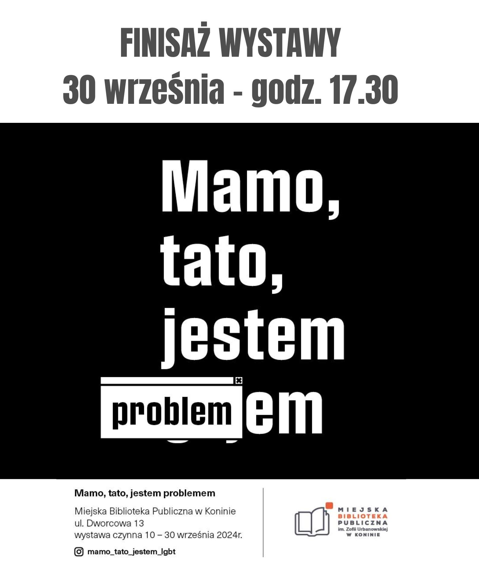 Wystawa „Mamo, tato, jestem problemem”